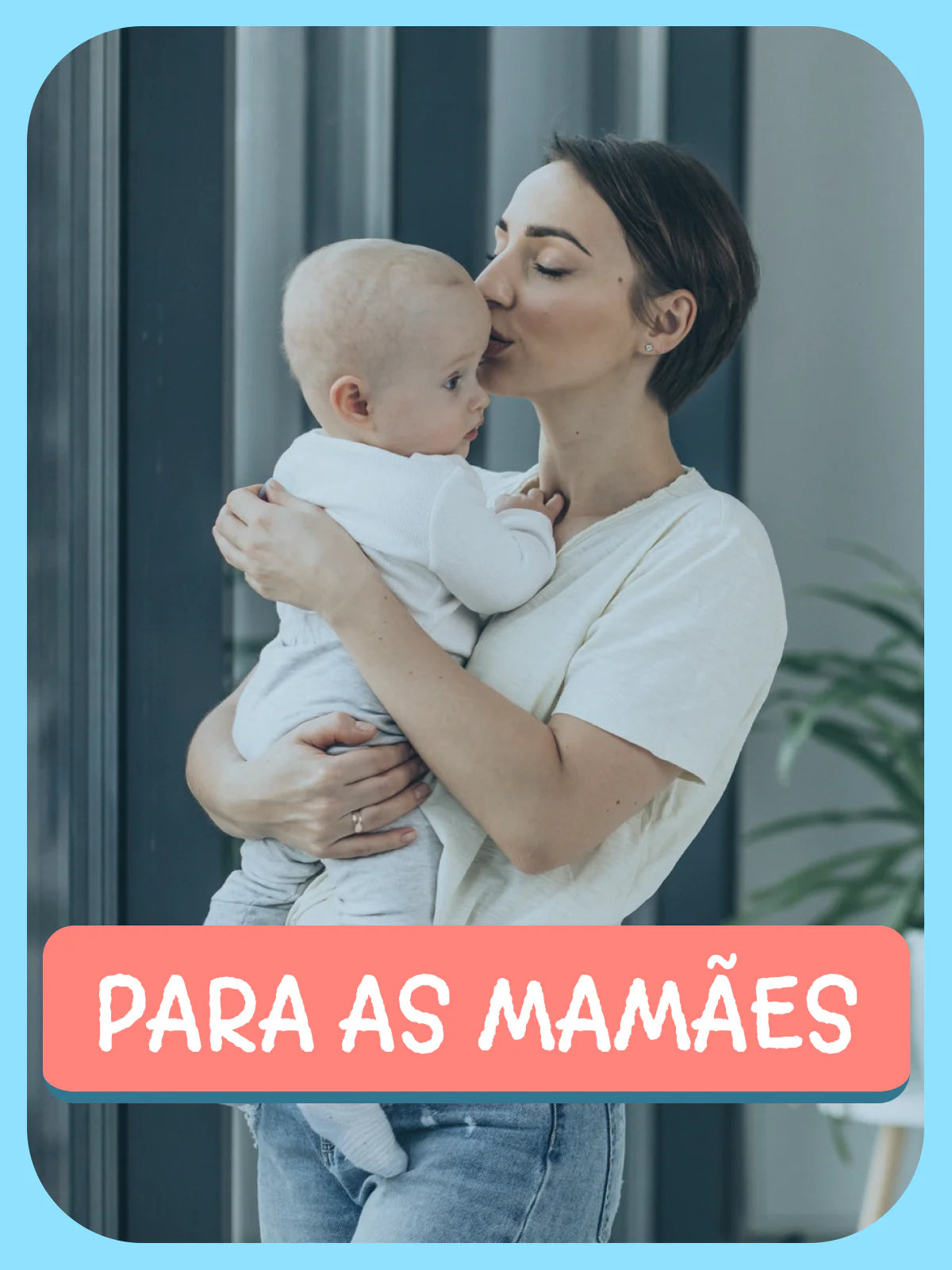 Para as Mamães